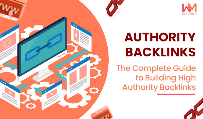 Authority Backlinks: The Complete Guide to Building High Authority Backlinks in 2026